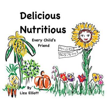 Paperback Delicious Nutritious Every Child's Friend Book