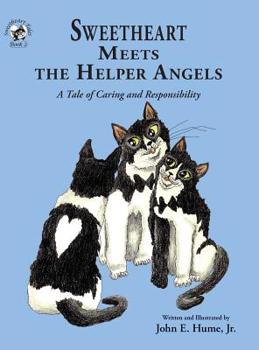 Hardcover Sweetheart Meets the Helper Angels: A Tale of Caring and Responsibility Book