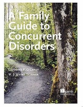 Paperback A Family Guide to Concurent Disorders Book