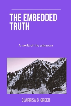 Paperback The embedded truth: A world of the unknown Book