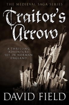 Traitor's Arrow: A thrilling adventure set in Norman England - Book #2 of the Medieval Saga