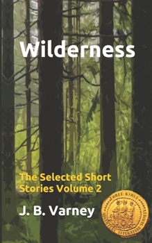 Paperback Wilderness: The Selected Short Stories Volume 2 Book