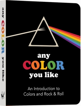 Board book Any Color You Like Board Book: An Introduction to Colors and Rock & Roll Book