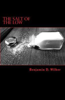 Paperback The Salt of the Low: A man's reflective journey through failed relationships Book