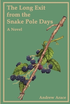 Paperback The Long Exit from the Snake Pole Days Book