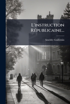 Paperback L'instruction Républicaine... [French] Book