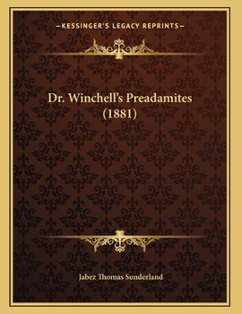 Paperback Dr. Winchell's Preadamites (1881) Book