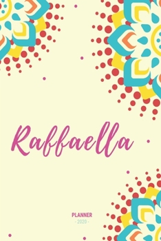 Raffaella Planner 2020: Planner Settimanale con Calendario Mensile e Annuale I Date Importante I Osservazioni I Focus Mensile I Obietivi Mensiili e ... I Per nuovo anno I A5 (Italian Edition)