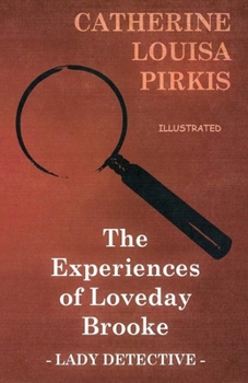 The Experiences of Loveday Brooke, Lady Detective Illustrated