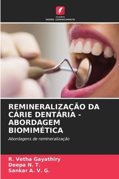 Remineralização Da Cárie Dentária - Abordagem Biomimética (Portuguese Edition)