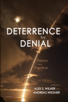 Paperback Deterrence by Denial: Theory and Practice Book