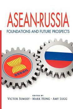 ASEAN-Russia: Foundations and Future Prospects