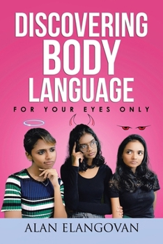 Paperback Discovering Body Language: For Your Eyes Only Book