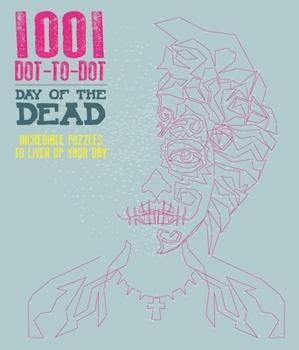 Paperback 1001 Dot-To-Dot: Day of the Dead Book