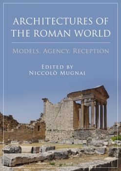 Paperback Architectures of the Roman World: Models, Agency, Reception Book