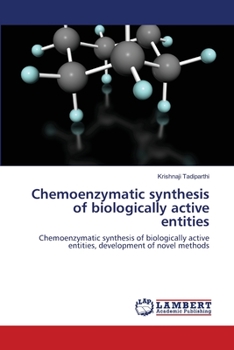 Paperback Chemoenzymatic synthesis of biologically active entities Book