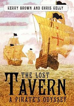 Paperback The Lost Tavern: A Pirate's Odyssey Book