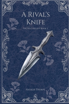A Rival's Knife (The Wilt Trilogy) - Book #2 of the Wilt Trilogy