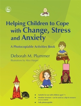 Paperback Helping Children to Cope with Change, Stress and Anxiety: A Photocopiable Activities Book