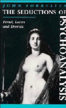 Hardcover The Seductions of Psychoanalysis: Freud, Lacan and Derrida Book