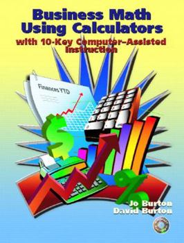 Paperback Business Math Using Calculators: With 10-Key Computer-Assisted Instruction [With CDROM] Book