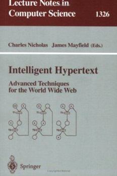 Paperback Intelligent Hypertext: Advanced Techniques for the World Wide Web Book