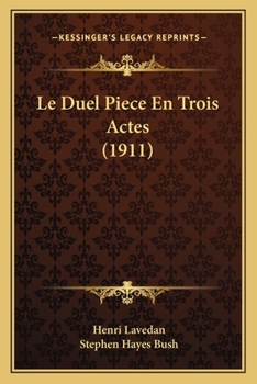 Paperback Le Duel Piece En Trois Actes (1911) [French] Book