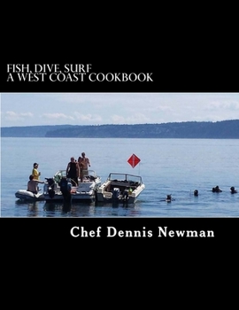 Paperback Fish, Dive, Surf A West Coast Cookbook Book