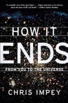 Paperback How It Ends: From You to the Universe Book