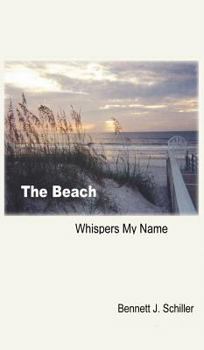 Hardcover The Beach Whispers My Name Book