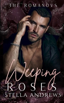 Paperback Weeping Roses: A Dark Mafia Romance Book
