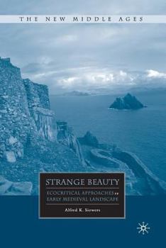 Paperback Strange Beauty: Ecocritical Approaches to Early Medieval Landscape Book