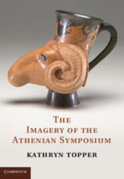 Hardcover The Imagery of the Athenian Symposium Book