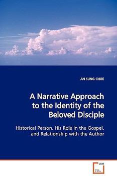 Paperback A Narrative Approach to the Identity of the Beloved Disciple Book