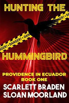 Paperback Hunting the Hummingbird: Providence in Ecuador Book One Book