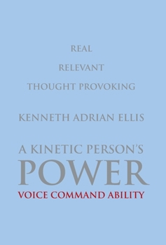 Hardcover A Kinetic Person's Power: Voice Command Ability Book