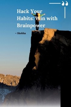 Paperback Hack Your Habits: Win with Brainpower Book