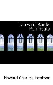 Tales of Banks Peninsul