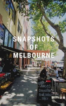 Paperback Snapshots of Melbourne Book