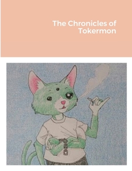 Paperback The Chronicles of Tokermon Book