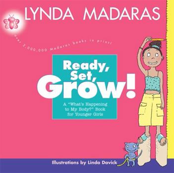 Paperback Ready, Set, Grow!: A What's Happening to My Body? Book for Younger Girls Book