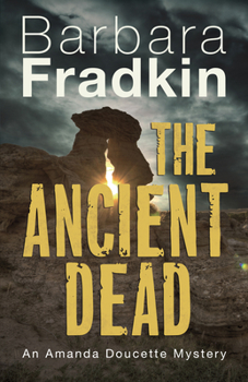 Paperback The Ancient Dead: An Amanda Doucette Mystery Book
