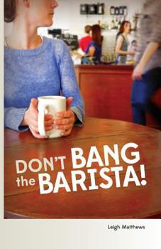 Paperback Don't Bang the Barista! Book