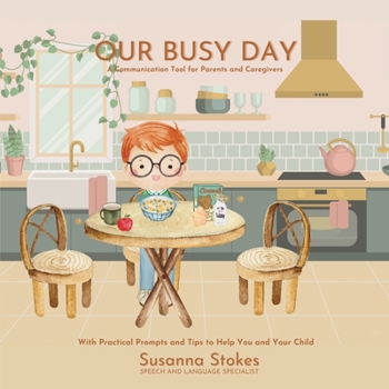 Paperback Our Busy Day: A Communication Tool for Parents and Children Book
