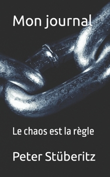 Paperback Mon journal: Le chaos est la règle [French] Book