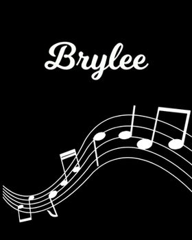 Brylee: Sheet Music Note Manuscript Notebook Paper | Personalized Custom First Name Initial B | Musician Composer Instrument Composition Book | 12 ... Guide | Create Compose & Write Creative Songs