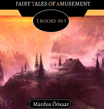 Hardcover Fairy Tales of Amusement: 3 Books In 1 Book