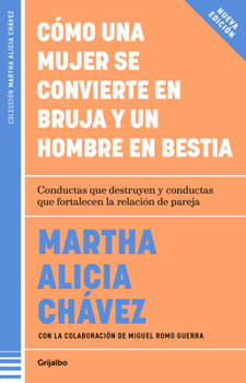 Paperback Cómo Una Mujer Se Convierte En Bruja Y Un Hombre En Bestia / How a Woman Becomes a Witch and a Man Becomes a Beast [Spanish] Book