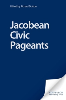Hardcover Jacobean Civic Pageants Book