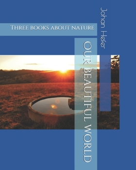 Paperback Our beautiful world: Three books about nature Book